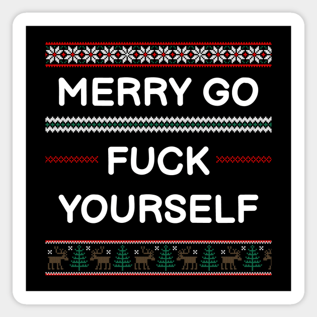 Merry go fuck yourself - Ugly Sweater Sticker by SNZLER